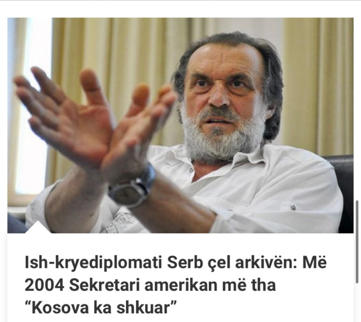 ISH-KRYEDIPLOMATI SERB ÇEL ARKIVËN: MË 2004 SEKRETARI AMERIKAN MË THA “KOSOVA KA SHKUAR”, JA PSE